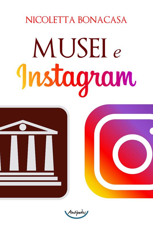 Musei e Instagram - Nicoletta Bonacasa - ebook