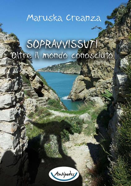 Sopravvissuti. Oltre il mondo conosciuto - Maruska Creanza - copertina