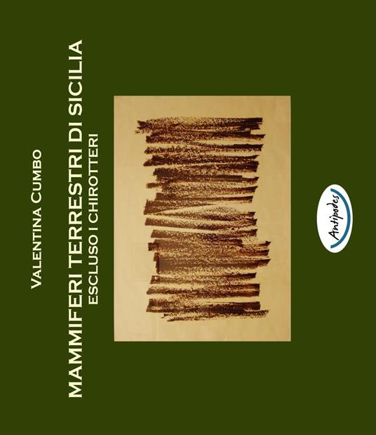 Mammiferi terrestri di Sicilia. Escluso i Chitotteri - Valentina Cumbo - copertina