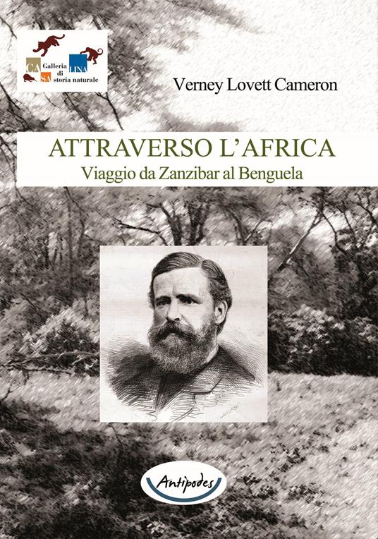 Attraverso l'Africa. Viaggio da Zanzibar al Benguela - Verney Lovett Cameron - copertina