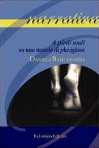 A piedi nudi su una nuvola di plexiglass - Daniela Baldassarra - copertina