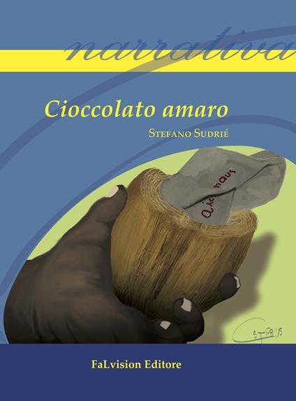 Cioccolato amaro - Stefano Sudrié - copertina