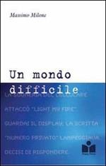 Un mondo difficile