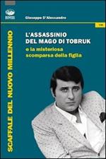 L'assassinio del mago di Tobruk e la misteriosa scomparsa della figlia