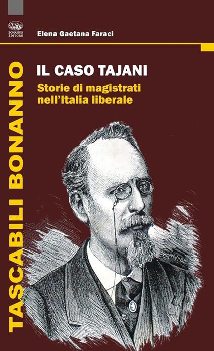 Il caso Tajani. Storie di magistrati nell'Italia liberale - Elena Gaetana Faraci - copertina