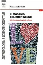 Il mosaico del buon senso. Alla ricerca della giusta misura