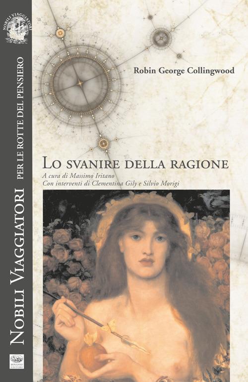 Lo svanire della ragione - Robin G. Collingwood - copertina