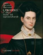 L' orrore e altre storie del soprannaturale. Testo inglese a fronte