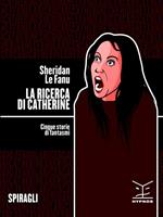 La ricerca di Catherine. Cinque storie di fantasmi