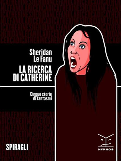 La ricerca di Catherine. Cinque storie di fantasmi - Joseph Sheridan Le Fanu,Danilo Arrigoni - ebook
