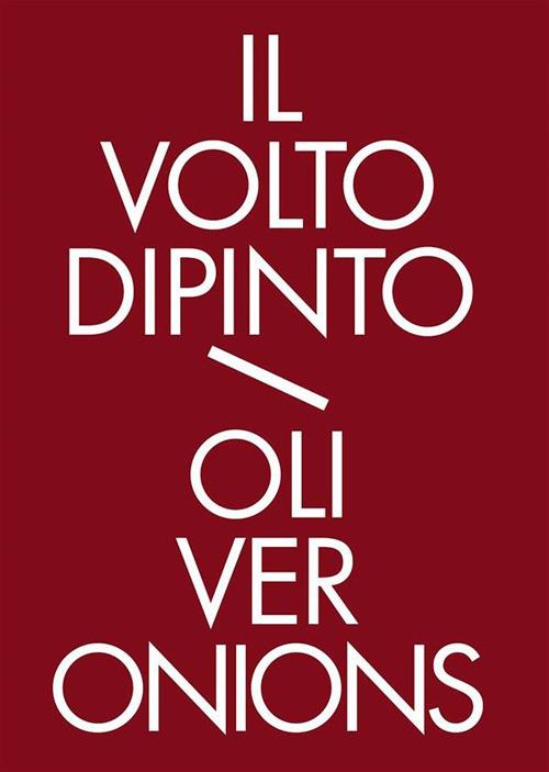 Il volto dipinto. Storie di fantasmi - Oliver Onions,Giuseppe Lo Biondo,Elena Furlan - ebook