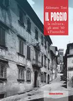 Il Poggio. La cultura, gli anni 60 a Fucecchio