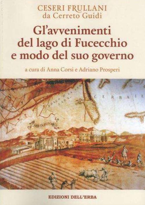 Gl'avvenimenti del lago di Fucecchio e modo del suo governo - C. Frullani da Cerreto Guidi - copertina