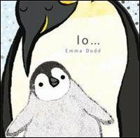 Io.... Ediz. illustrata - Emma Dodd - 2