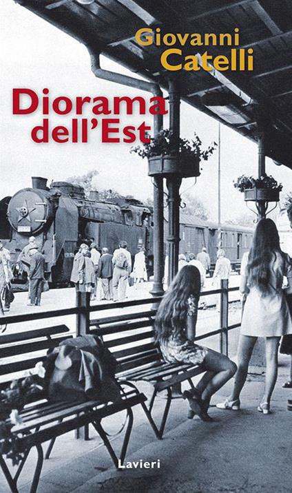 Diorama dell'Est - Giovanni Catelli - copertina