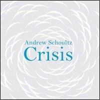 Andrew Schoultz Crisis. Catalogo della mostra. Ediz. multilingue - copertina