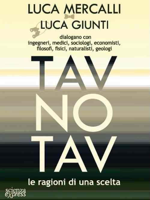 Tav No Tav. Le ragioni di una scelta - Luca Mercalli,Luca Giunti - copertina