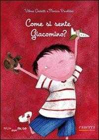 Come si sente Giacomino? - Vilma Costetti,Monica Rinaldini - copertina