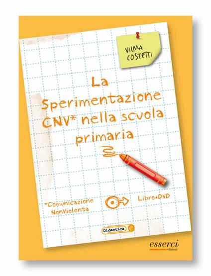 La sperimantazione CNV nella scuola primaria. Con DVD - Vilma Costetti - copertina