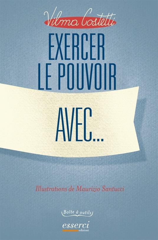 Exercer le pouvoir avec... - Vilma Costetti - copertina