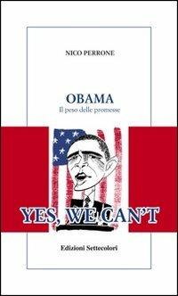 Obama. Il peso delle promesse - Nico Perrone - copertina