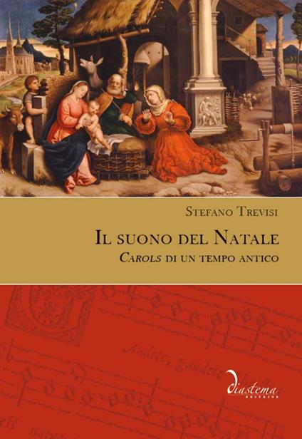 Il suono del Natale. «Carols» di un tempo antico - Stefano Trevisi - copertina