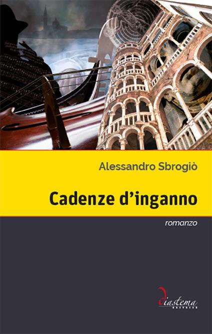 Cadenze d'inganno - Alessandro Sbrogiò - copertina