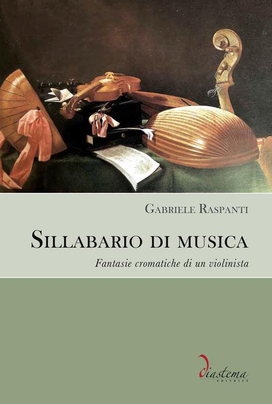 Sillabario di musica. Fantasie cromatiche di un violinista - Gabriele Raspanti - copertina