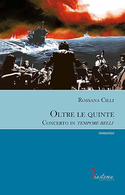Oltre le quinte. Concerto in tempore belli - Rossana Cilli - ebook