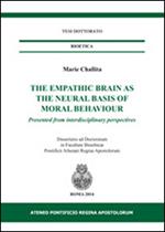 The empathic brain as the neural basis of moral behaviour