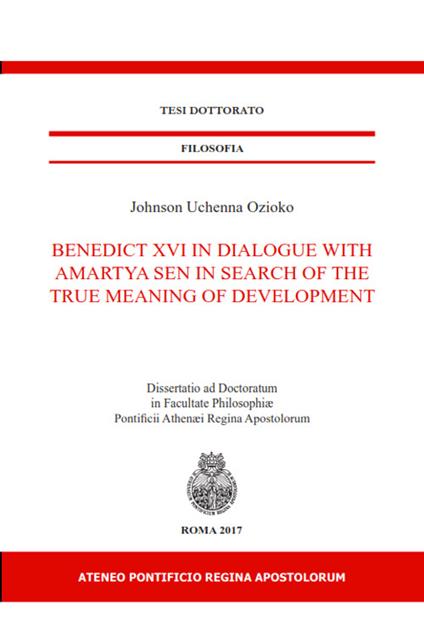 Benedict XVI in dialogue With Amartya Sen in Search of the true meaning of development - Johnson Uchenna Ozioko - copertina