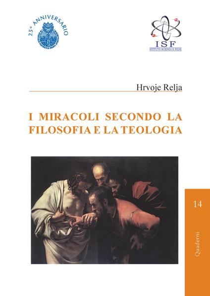 I miracoli secondo la filosofia e la teologia - Hrvoje Relja - copertina