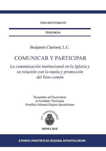 Comunicar y participar. La comunicación institucional en la Iglesia y su relación con la tutela y promoción del bien común - Benjamín Clariond - copertina