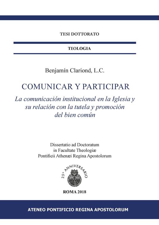 Comunicar y participar. La comunicación institucional en la Iglesia y su relación con la tutela y promoción del bien común - Benjamín Clariond - copertina