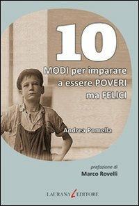 10 modi per imparare a essere poveri ma felici - Andrea Pomella - copertina