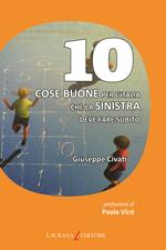 10 cose buone per l'Italia che la sinistra deve fare subito