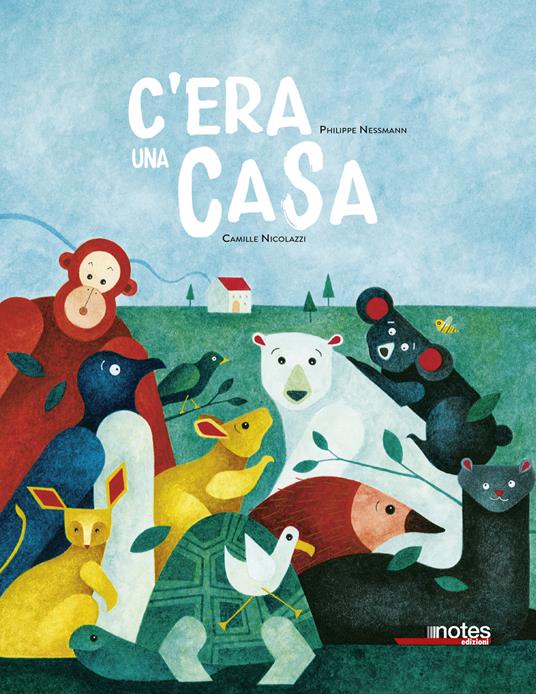 C'era una casa. Ediz. a colori - Philippe Nessmann - copertina