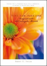 Vivi con passione. Gli insegnamenti dell'arcangelo Michele - Robert P. Theiss - copertina