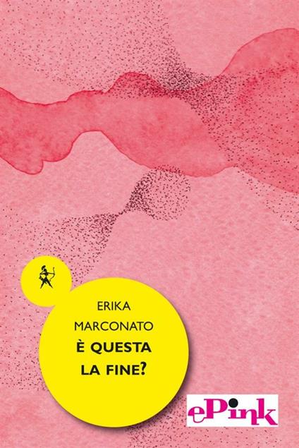 È questa la fine? - Erika Marconato - ebook