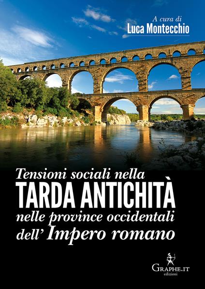 Tensioni sociali nella tarda antichità nelle province occidentali dell'impero romano. Atti del 1º Convegno internazionale (Roma, 29 novembre 2013) - copertina