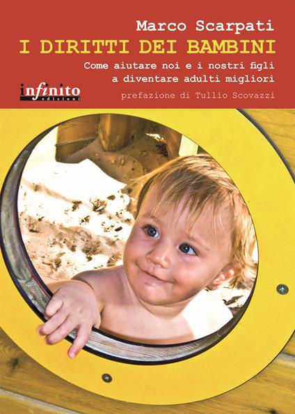 I diritti dei bambini. Come aiutare noi e i nostri figli a diventare adulti migliori - Marco Scarpati - copertina