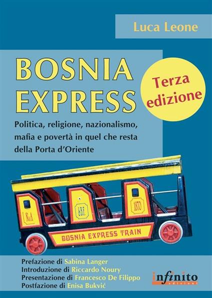 Bosnia express. Politica, religione, nazionalismo e povertà in quel che resta della porta d'Oriente - Luca Leone - ebook