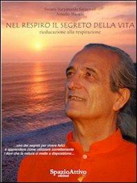 Nel respiro il segreto della vita. Rieducazione alla respirazione - Amadio Bianchi - copertina