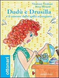 Dudù e Drusilla e il mistero della spilla scomparsa - Vitaliano Vitaliani - copertina