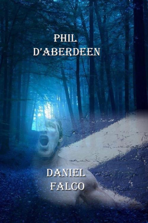 Phil d'Aberdeen. Ediz. integrale - Daniel Falco - copertina