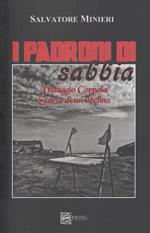 I padroni di sabbia. Villaggio Coppola. Storia di un declino