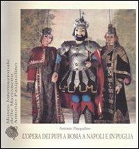 L'opera dei pupi a Roma e Napoli e in Puglia - Antonio Pasqualino - copertina