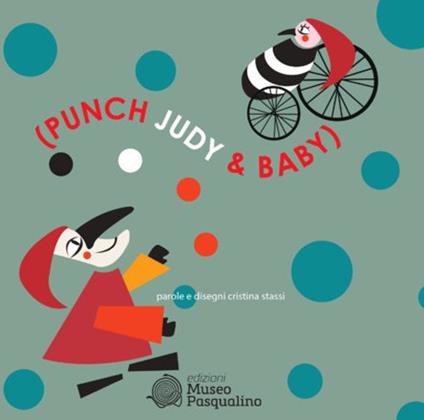 Punch Judy & Baby. Ediz. illustrata - Cristina Stassi - copertina