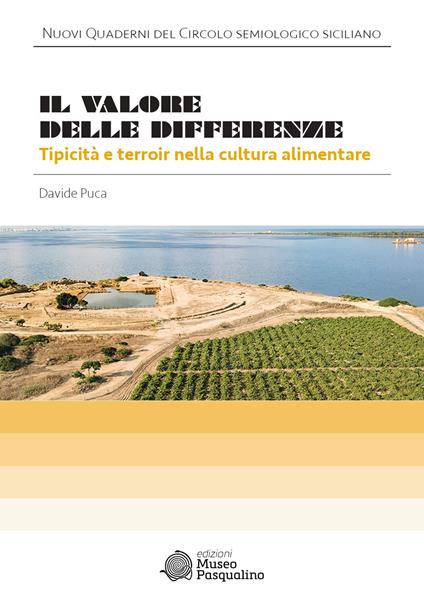 Il valore delle differenze. Tipicità e terroir nella cultura alimentare - Davide Puca - copertina