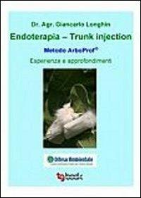 Endoterapia. Trunk injection - Giancarlo Longhin - copertina